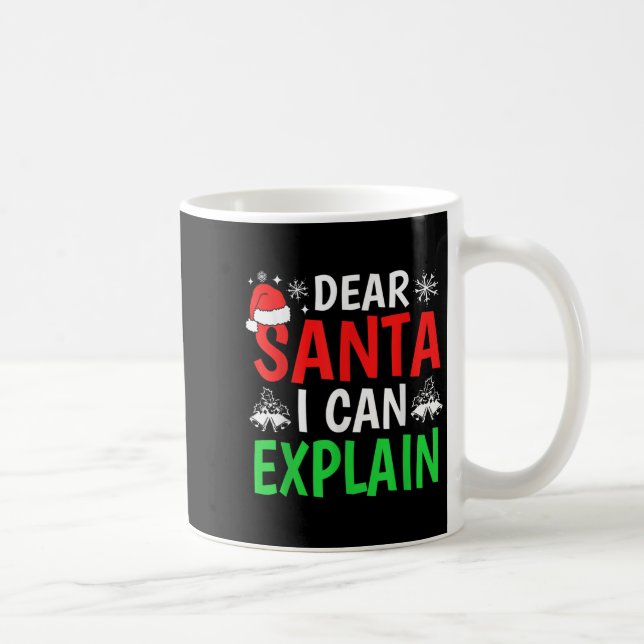 Dear Santa I Can Explain Funny Christmas Holiday F Kaffeetasse (Rechts)