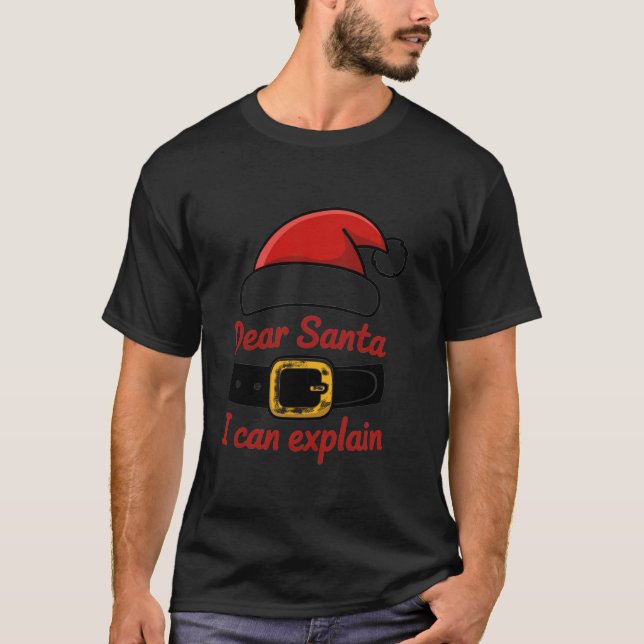 Dear Santa I Can Explain Funny Christmas Joke  T-Shirt (Vorderseite)