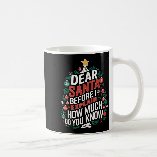 Dear Santa I Can Explain Funny Christmas Pjs Tree  Kaffeetasse (Rechts)