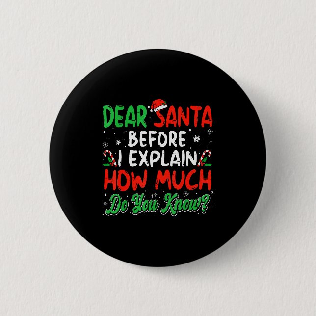 Dear Santa I Can Explain Funny Christmas Shirts Ki Button (Vorderseite)