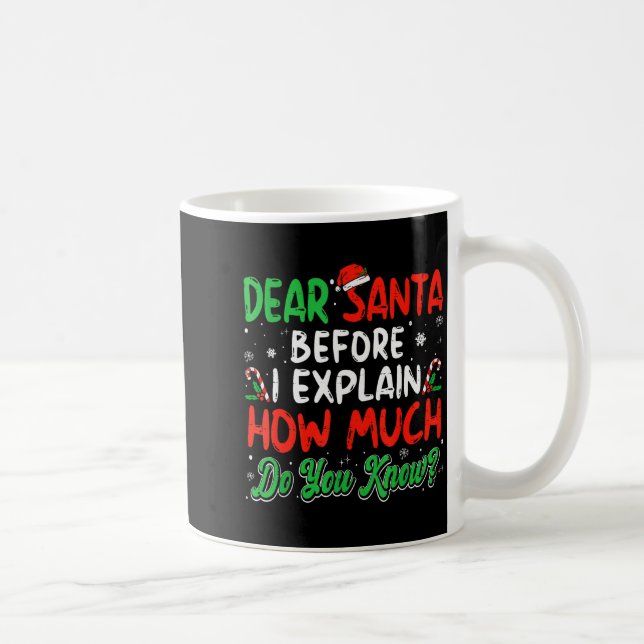 Dear Santa I Can Explain Funny Christmas Shirts Ki Kaffeetasse (Rechts)
