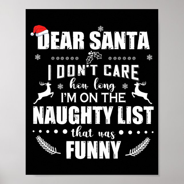 Dear Santa I Don’t Care How Long I’m On The Naught Poster (Vorne)
