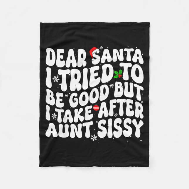 Dear Santa I Tried To Be Good But Take After Aunt  Fleecedecke (Vorderseite)