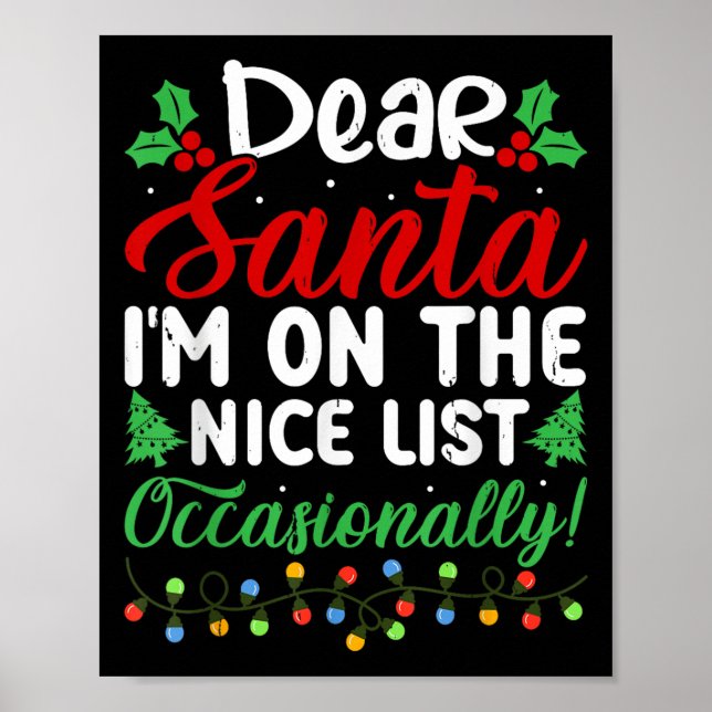 Dear Santa I'm On Nice List Occasionally! Funny Xm Poster (Vorne)