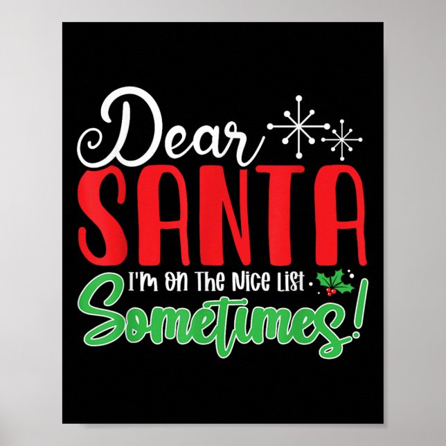 Dear Santa I'm On Nice List Sometimes! Funny Chris Poster (Vorne)