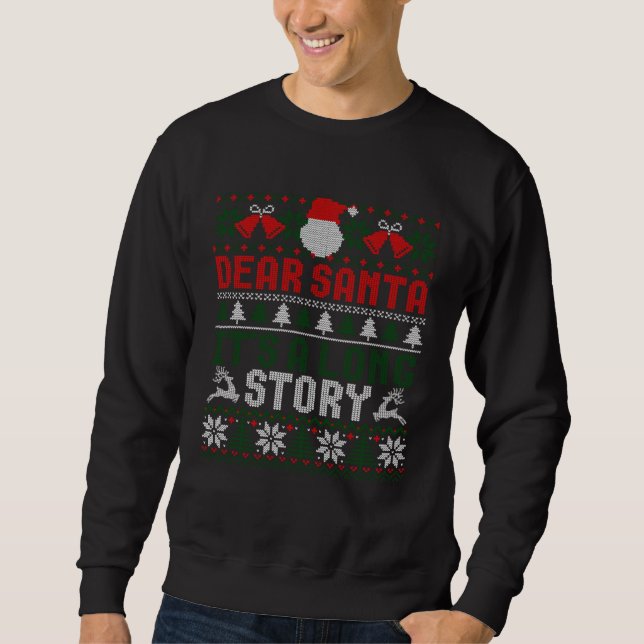 Dear Santa It s A Long Story Ugly Christmas Xmas S Sweatshirt (Vorderseite)
