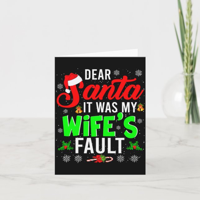 Dear Santa It Was My Wife's Fault Christmas Family Karte (Vorderseite)