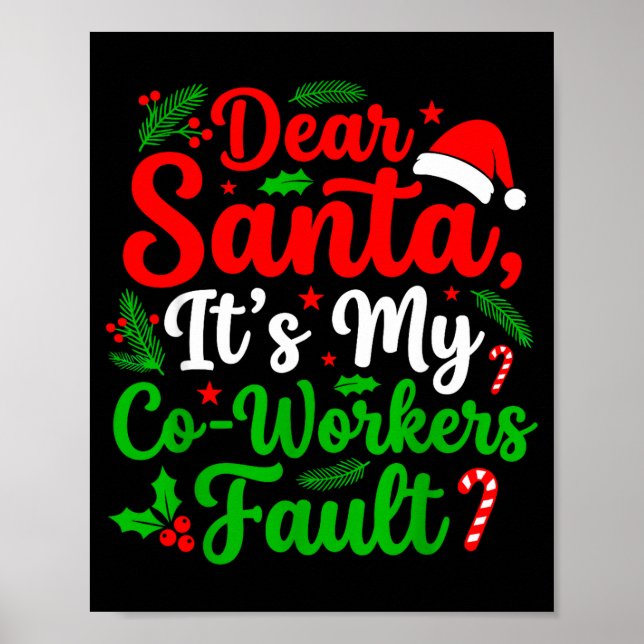 Dear Santa It's My Co-workers Fault Funny Christma Poster (Vorne)