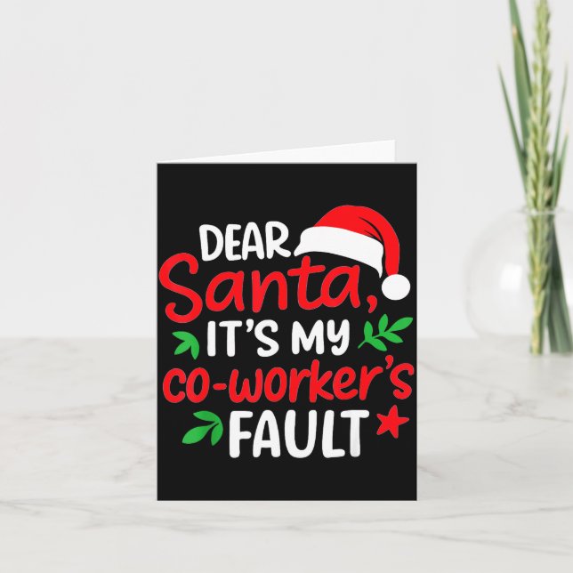 Dear Santa It's My Coworker's Fault  Karte (Vorderseite)