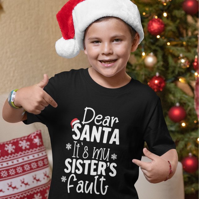 Dear Santa It's my Sister's Fault T-Shirt (Von Creator hochgeladen)