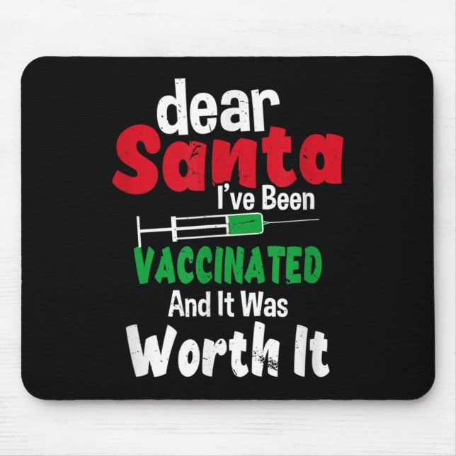 Dear Santa I've Been Vaccinated And It Was Worth I Mousepad (Vorne)