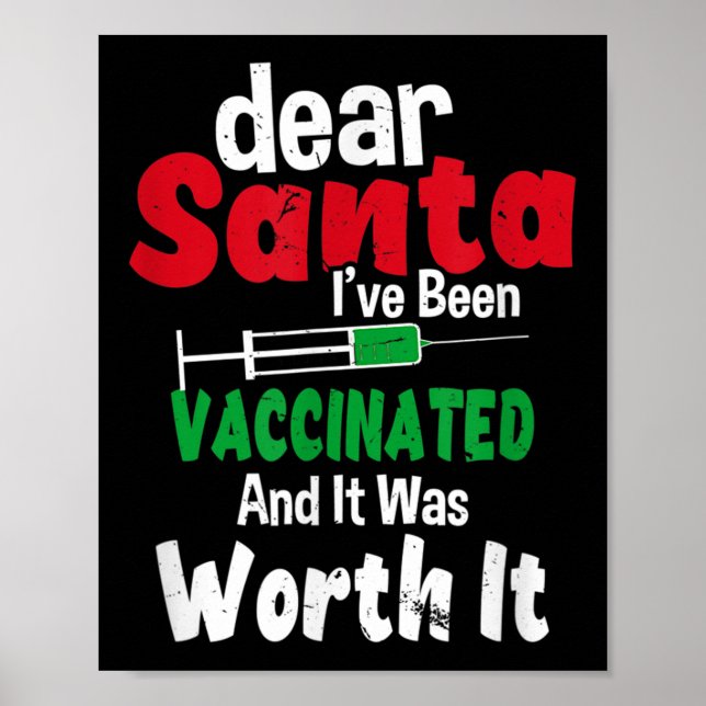 Dear Santa I've Been Vaccinated And It Was Worth I Poster (Vorne)