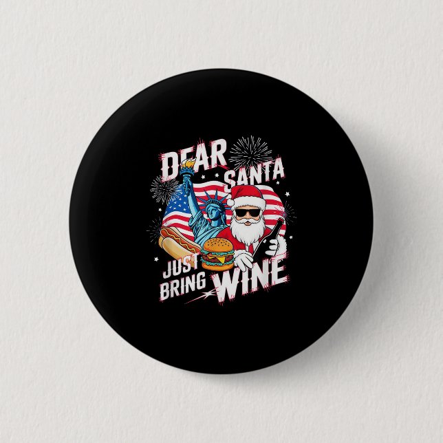Dear Santa Just Bring Wine For Christmas  Button (Vorderseite)