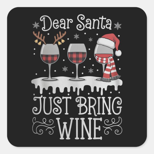 Dear Santa Just Bring Wine Xmas Drinking Party Quadratischer Aufkleber (Vorderseite)