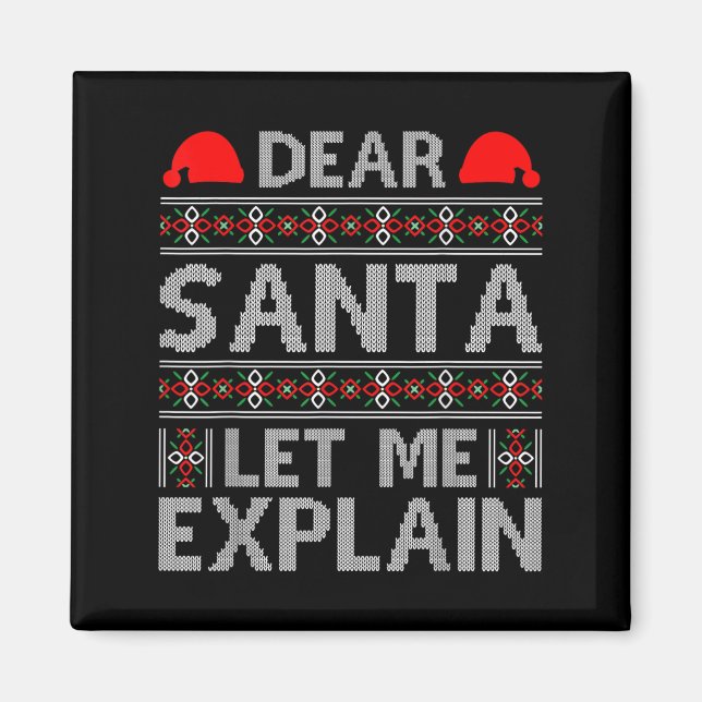 Dear Santa Let Me Explain Funny Christmas Quotes  Magnet (Vorne)