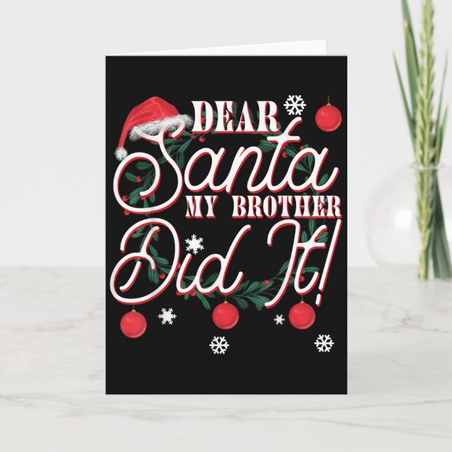 Dear Santa My Brother Did It Brothers  Karte (Vorderseite)