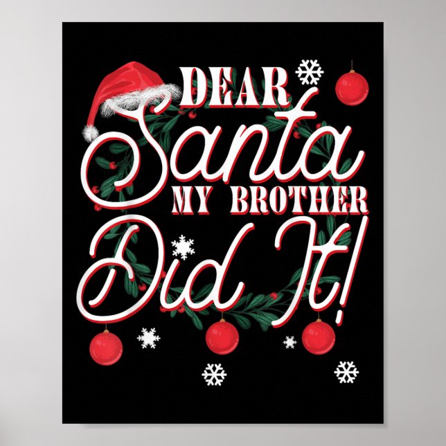Dear Santa My Brother Did It Brothers  Poster (Vorne)