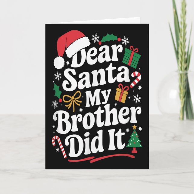 Dear Santa My Brother Did It Christmas Humor  Karte (Vorderseite)