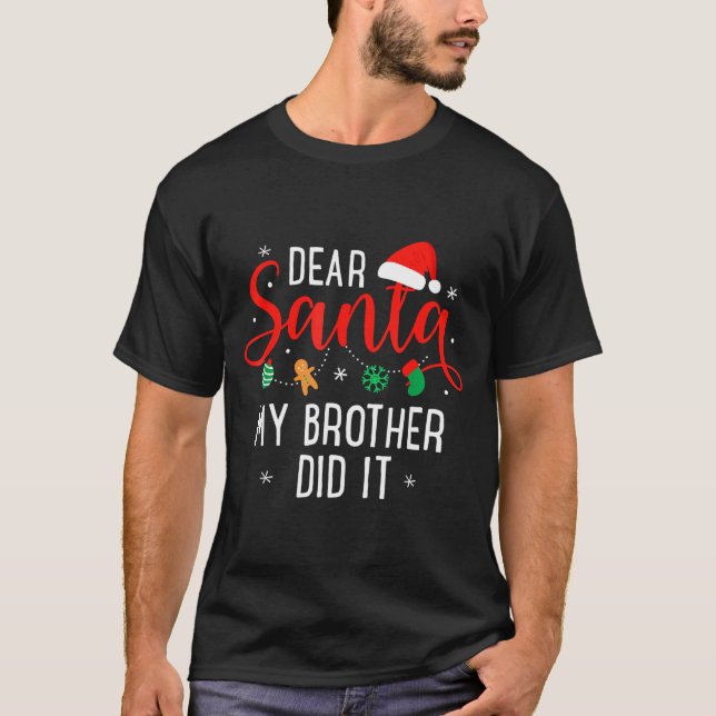 Dear Santa My Brother Did It Funny Christmas Boys  T-Shirt (Vorderseite)