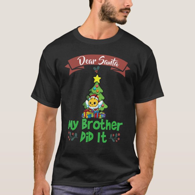 Dear Santa My Brother Did It Siblings Christmas_25 T-Shirt (Vorderseite)