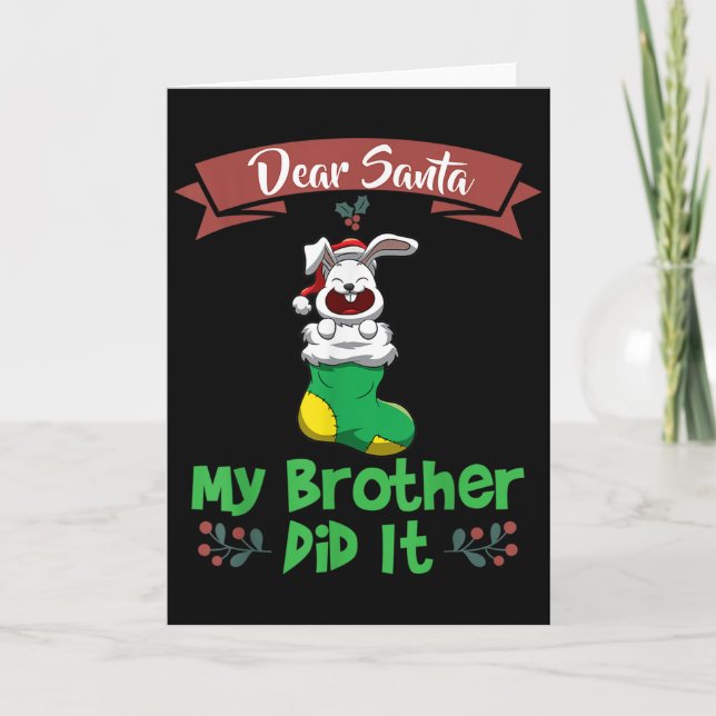 Dear Santa My Brother Did It Siblings Christmas  Karte (Vorderseite)
