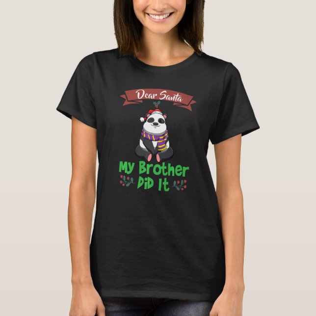 Dear Santa My Brother Did It Siblings Christmas Pr T-Shirt (Vorderseite)
