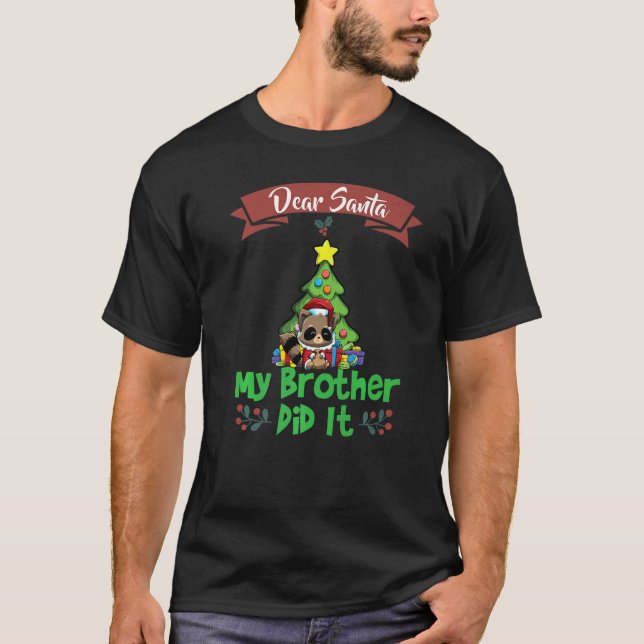 Dear Santa My Brother Did It Siblings Christmas Pr T-Shirt (Vorderseite)