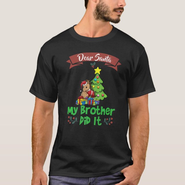Dear Santa My Brother Did It Siblings Christmas Pr T-Shirt (Vorderseite)