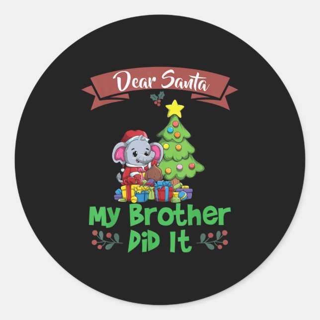 Dear Santa My Brother Did It Siblings Christmas  Runder Aufkleber (Vorderseite)
