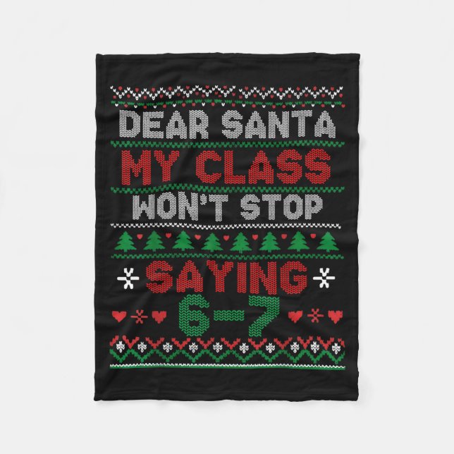 Dear Santa My Cl Keeps Saying Six Seven Christmas  Fleecedecke (Vorderseite)