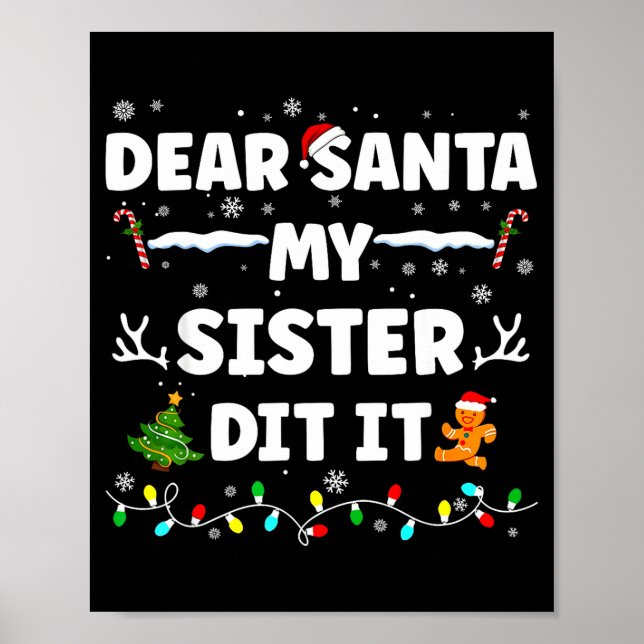 Dear Santa My Sister Did It Funny Christmas Boys G Poster (Vorne)
