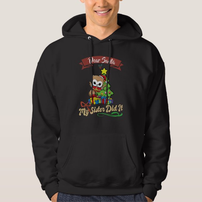 Dear Santa My Sister Did It Siblings Christmas_17 Hoodie (Vorderseite)