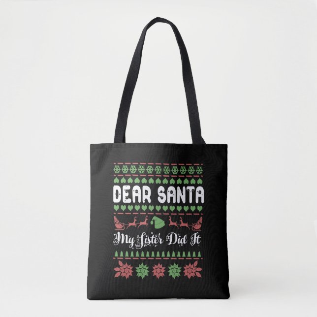 Dear Santa My Sister Did It Ugly Christmas Tasche (Vorderseite)
