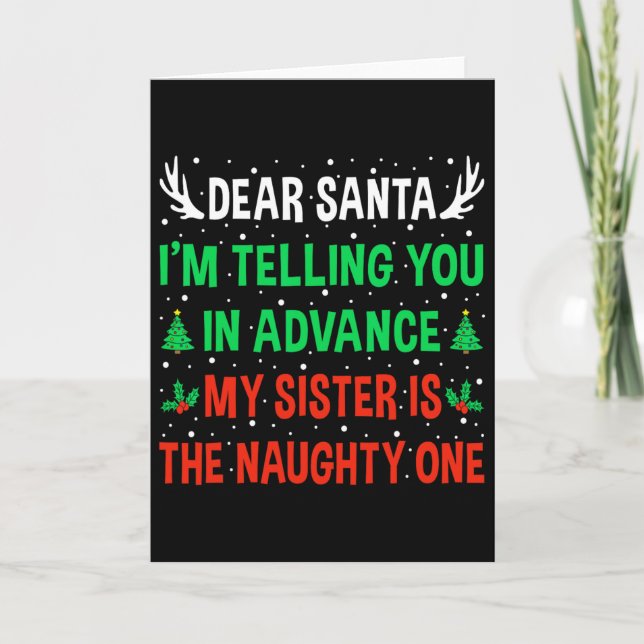 Dear Santa My Sister Is The Naughty One Funny Chri Karte (Vorderseite)