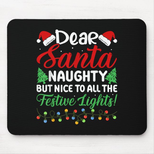 Dear Santa Naughty But Nice To All The Festive Lig Mousepad (Vorne)