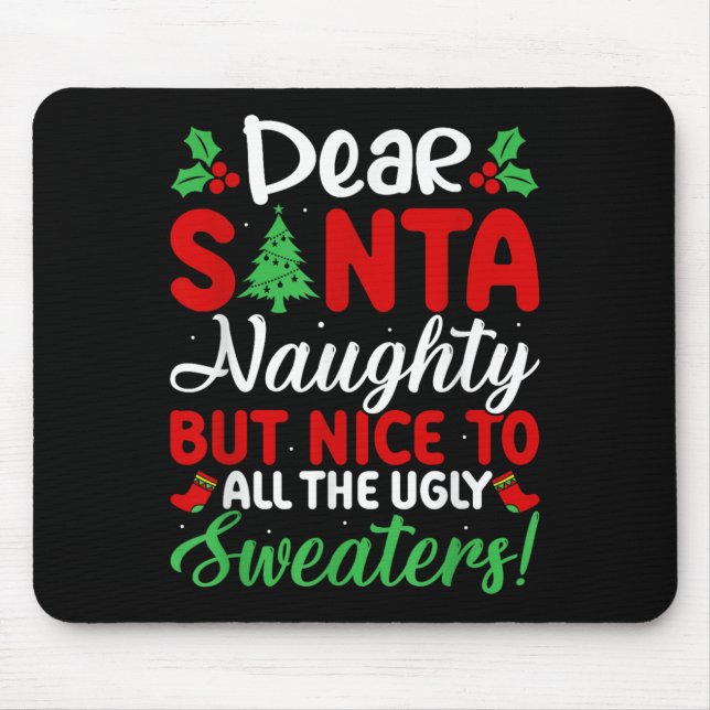 Dear Santa Naughty But Nice To All Ugly Sweaters!  Mousepad (Vorne)