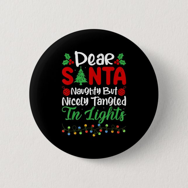 Dear Santa Naughty But Nicely Tangled In Christmas Button (Vorderseite)