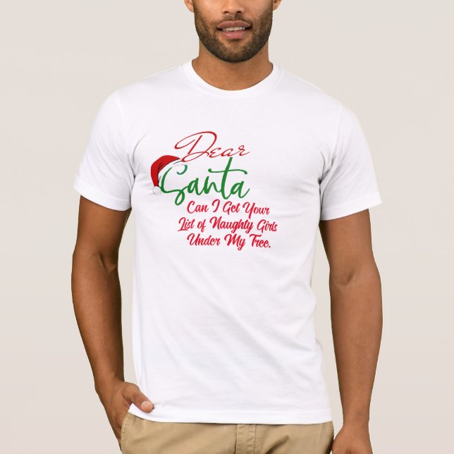 Dear Santa Naughty List Shirt | Christmas Tee (Vorderseite)