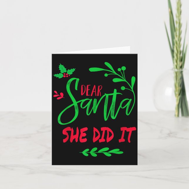 Dear Santa She Did It Shirt Funny Christmas Men Wo Karte (Vorderseite)