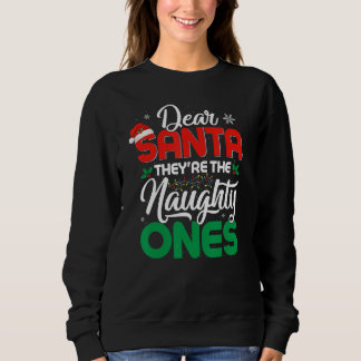 DEAR SANTA SIE SIND DIE NAUGHTY ONES Christmas Xma Sweatshirt