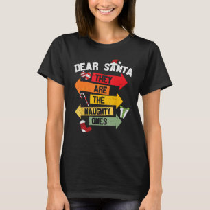DEAR SANTA SIE SIND DIE NAUGHTY ONES Christmas Xma T-Shirt