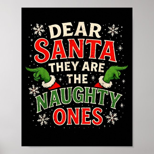 Dear Santa They Are The Naughty Ones Christmas  Poster (Vorne)