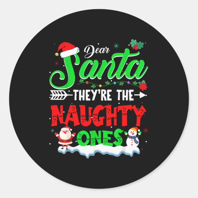 Dear Santa They Naughty Ones Christmas Shirts Men  Runder Aufkleber (Vorderseite)