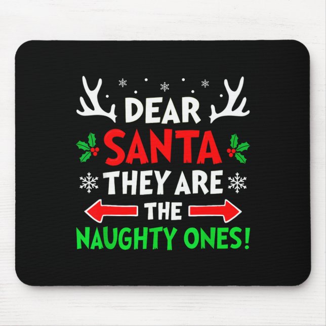 Dear Santa They Naughty Ones Christmas Xmas Men Wo Mousepad (Vorne)