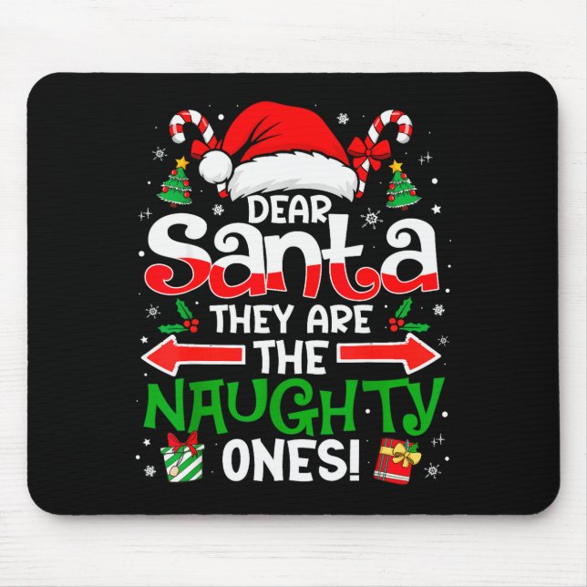 Dear Santa They Naughty Ones Christmas Xmas Men Wo Mousepad (Vorne)