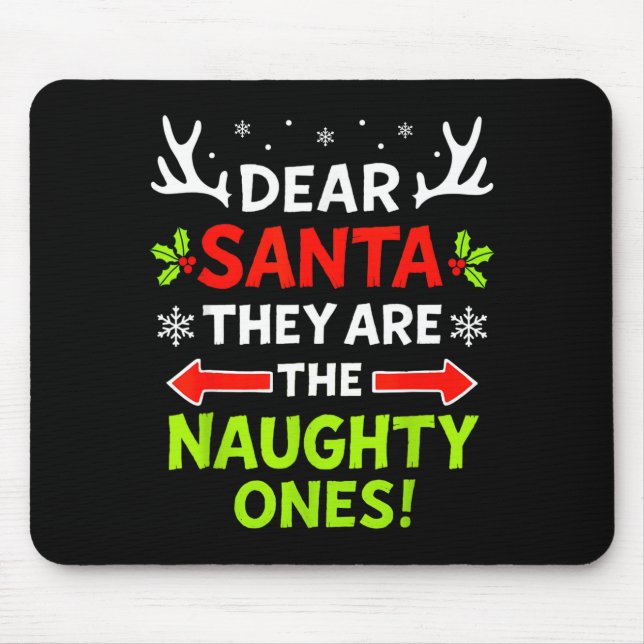 Dear Santa They Naughty Ones Christmas Xmas Men Wo Mousepad (Vorne)