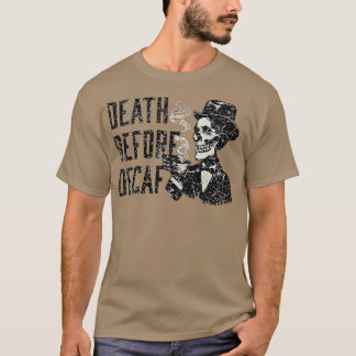 Death_Before_Decaf-removebg-preview T-Shirt