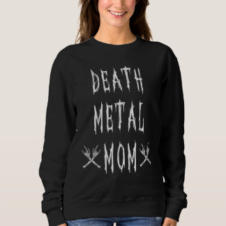 Death Metal Mama Music Sweatshirt
