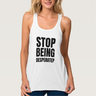 Débardeur cesser d'être une chemise désespérée