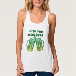 Débardeur Irlandais drôle vous étiez Bière Graphic Tee Green